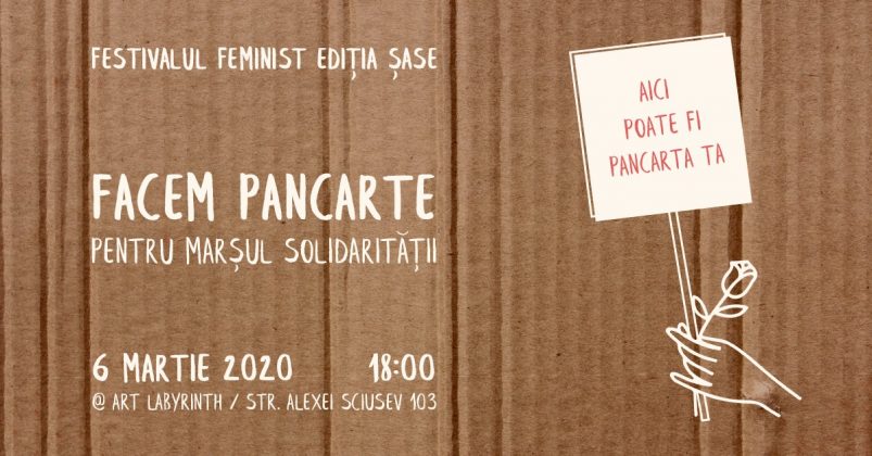 ”Facem pancarte pentru Marșul Solidarității” Festivalul Feminist VI}, sursa: facebook.com