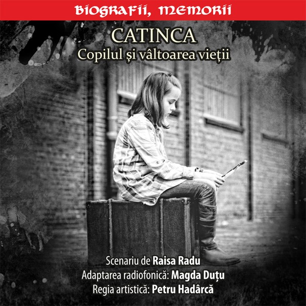 Afișul spectacolului „Catinca”, producție a Teatrului Național Radiofonic din București